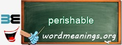 WordMeaning blackboard for perishable